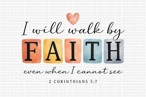 Walk by Faith Bible Verse PNG Design Guide